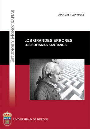 Los grandes errores. Los sofismas Kantianos, de Castillo Vegas, Juan | portada del libro