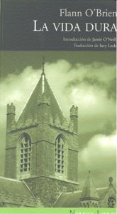 La vida dura, de O'Brien, Flann | portada del libro