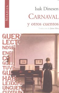 Carnaval y otros cuentos, de Dinesen, Isak | portada del libro