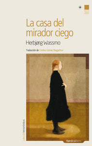 La casa del mirador ciego, de Wassmo, Herbjørg | portada del libro