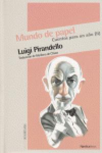Mundo de papel, de Pirandello, Luigi | portada del libro
