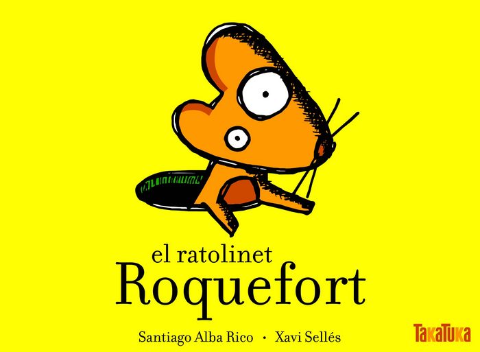 El ratolinet Roquefort, de Alba Rico, Santiago | portada del libro