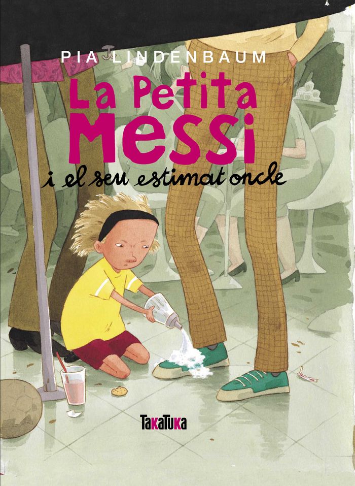 La Petita Messi i el seu estimat oncle, de Lindenbaum, Pia | portada del libro