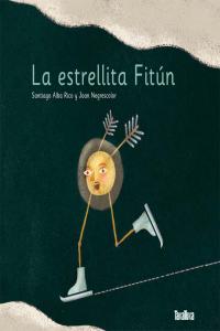 La estrellita Fitún, de Alba Rico, Santiago | portada del libro