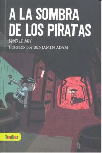 A la sombra de los piratas, de Le Roy, Boris | portada del libro