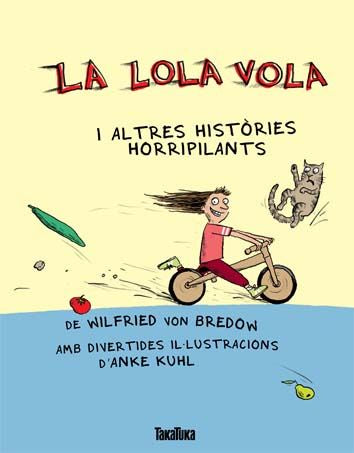 La Lola vola, de Bredow, Wilfried von | portada del libro