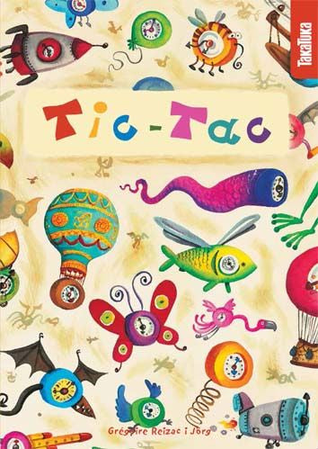 Tic-tac, de Reizac, Grégoire | portada del libro
