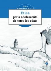 ética per a adolescents de totes les edats, de Rosselló Forteza, Elisa | portada del libro