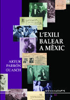 L'EXILI BALEAR A MEXIC, de PARRON I GUASCH | portada del libro