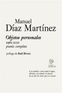 Objetos personales, 1961-2011, de MANUEL DíAZ MARTíNEZ | portada del libro