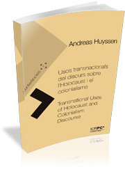 Usos transnacionals del discurs sobre lÆHolocaust i el colonialisme/Transnational Uses of Holocaust, de Huyssen, Andreas | po