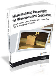 Micromachining Technologies for Micromechanical Components, de Vázquez Lepe, Elisa | portada del libro