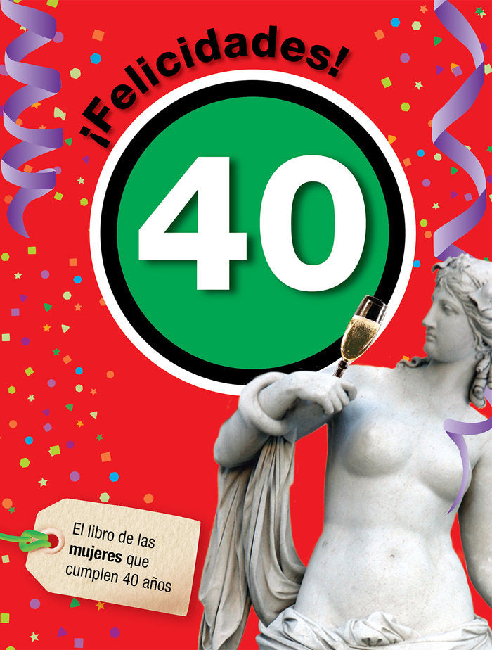 Felicidades 40-Mujer, de Rosés Collado, Laia | portada del libro