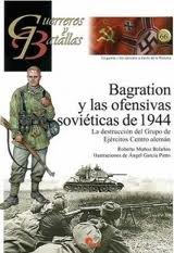 BAGRATION Y LAS OFENSIVAS SOVIETICAS DE 1944, de MUÑOZ | portada del libro