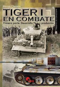 TIGER I EN COMBATE, de CLEMENS SÁNCHEZ, MARCOS | portada del libro