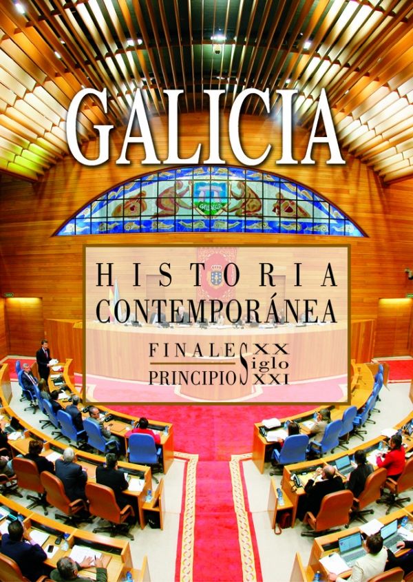 ôHistoria contemporánea de Galicia. Finais do século XX principios do século XXIö, de Varios autores | portada del libro