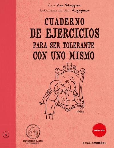 Cuaderno de ejercicios. Ser tolerante con uno mismo, de VAN STAPPEN, ANNE | portada del libro