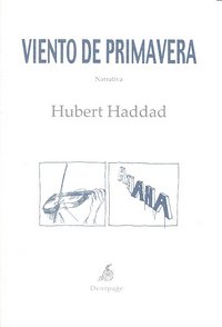 Viento de primavera, de Haddad, Hubert | portada del libro