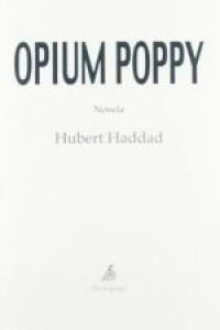 Opium poppy, de Haddad, Hubert | portada del libro
