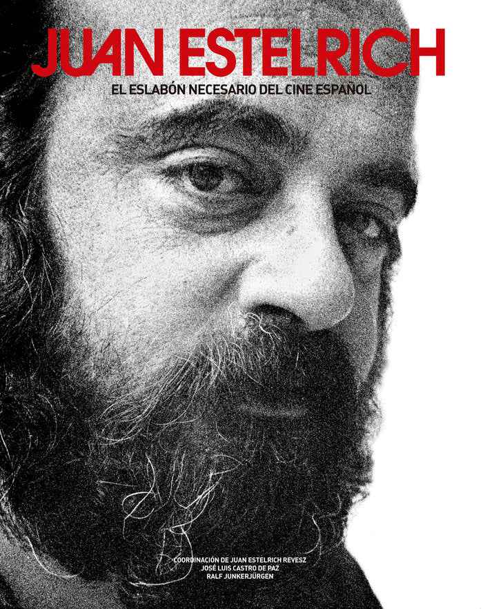 JUAN ESTELRICH, EL ESLABON NECESARIO DEL CINE ESPAÑOL, de CASTRO DE PAZ, JOSE LUIS | portada del libro