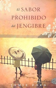 El sabor prohibido del jengibre, de Ford, Jamie | portada del libro