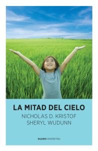 La mitad del cielo, de Kristof, Nicholas | portada del libro