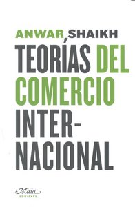 Teorías del comercio internacional, de Shaikh, Anwar | portada del libro