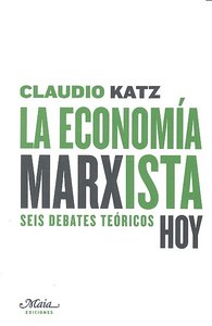 La economía marxista hoy, de Katz, Claudio | portada del libro