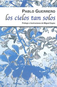 Los cielos tan solos, de Guerrero Jiménez, Pablo | portada del libro