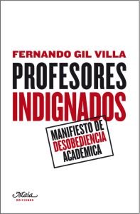 Profesores indignados, de Gil Villa, Fernando | portada del libro