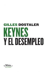 Keynes y el desempleo, de Dostaler, Gilles | portada del libro