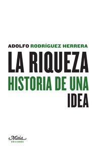 La riqueza, de Rodríguez Herrera, Adolfo | portada del libro