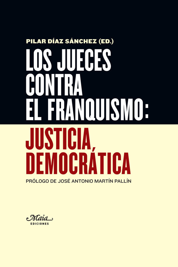 Los jueces contra el franquismo: Justicia democrática, de PILAR DÍAZ SÁNCHEZ | portada del libro