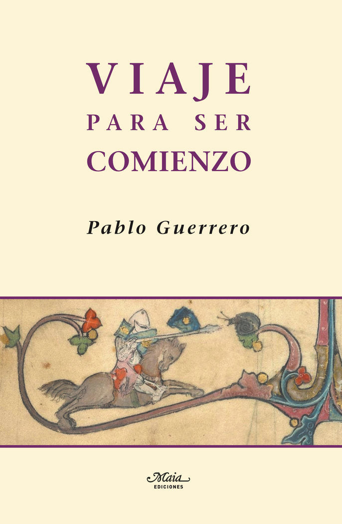 Viaje para ser comienzo, de Guerrero Cabanillas, Pablo | portada del libro