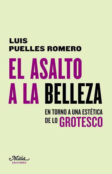 El asalto a la belleza, de Puelles Romero, Luis | portada del libro