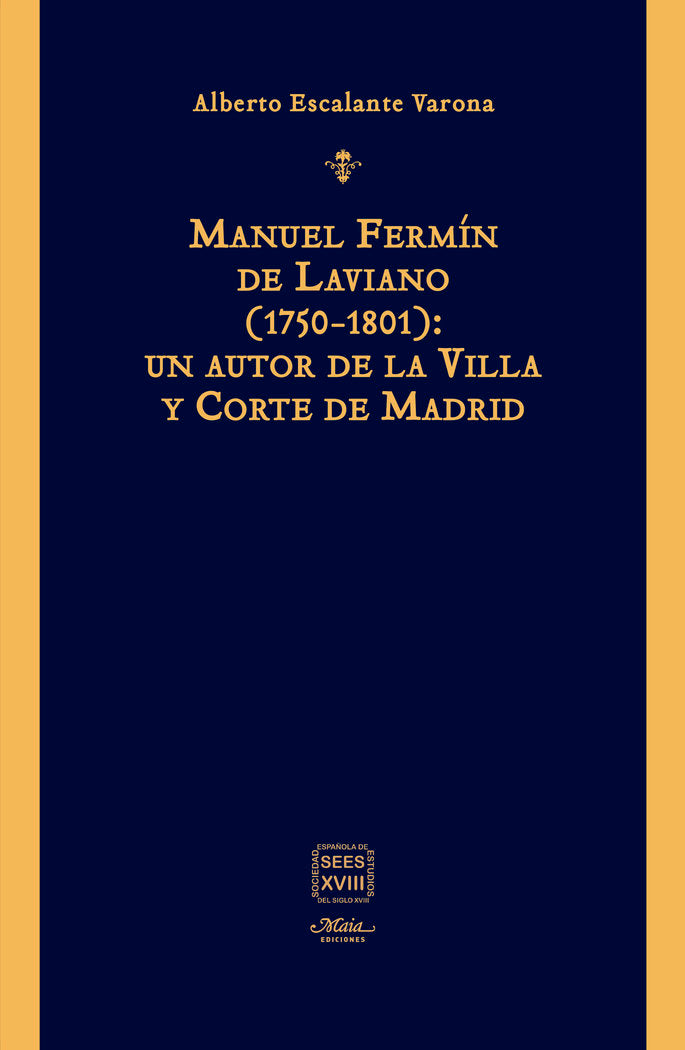 MANUEL FERMIN DE LAVIANO 1750-1801 UN AUTOR DE LA VILLA Y, de ESCALANTE VARONA, ALBERTO | portada del libro