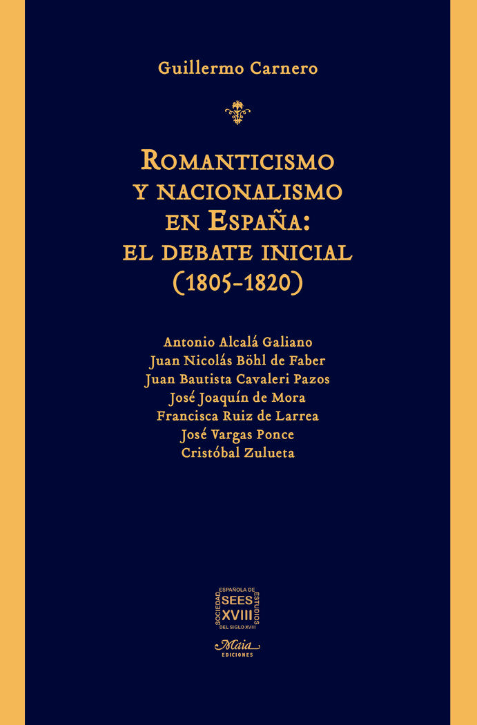 ROMANTICISMO Y NACIONALISMO EN ESPAÑA: EL DEBATE INICIAL (1805-1820), de CARNERO, GUILLERMO | portada del libro