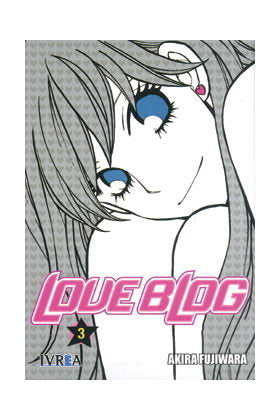 LOVE BLOG 03 (ULTIMO NUMERO), de FUJIWARA, AKIRA | portada del libro