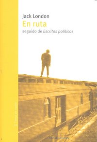 En ruta , seguido de Escritos pol¡ticos, de Jack London | portada del libro