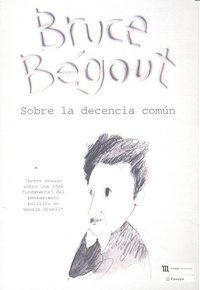 SOBRE LA DECENCIA COMUN, de BRUCE BéGOUT | portada del libro