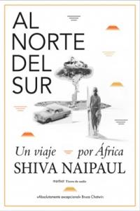 Al Norte del Sur, de SHIVA NAIPAUL | portada del libro