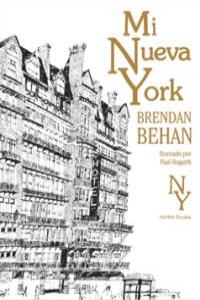 Mi Nueva York, de BRENDAN BEHAN | portada del libro