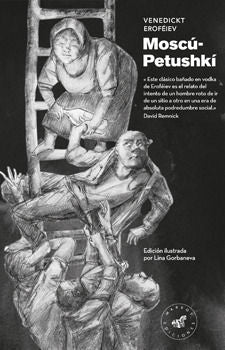 MOSCú-PETUSHKí, EDICIóN ILUSTRADA, de VENEDIKT EROFéIEV | portada del libro