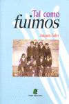 TAL COMO FUIMOS, de SOLER CRUZ, MARIA DESAMPARADOS | portada del libro