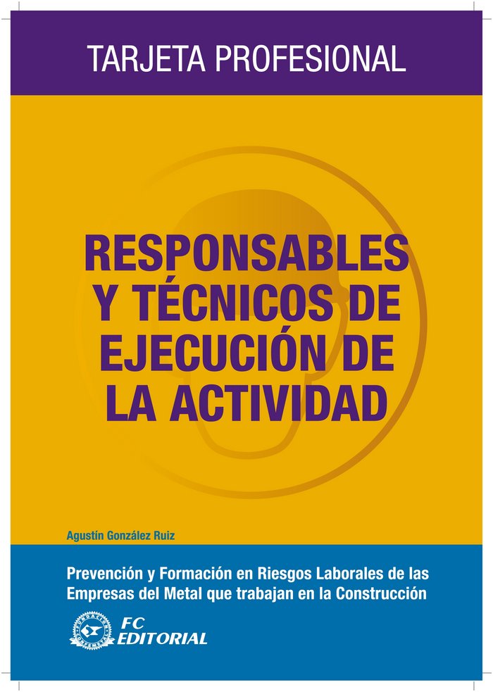 Responsables y técnicos de ejecución de la actividad, de González Ruiz, Agustín | portada del libro