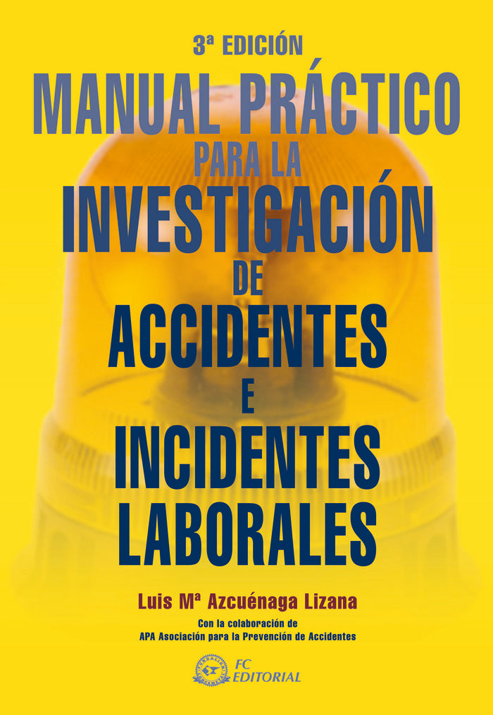 Manual práctico para la investigación de accidentes e incidentes laborales, de Azcuenaga Linaza, Luis María | portada del lib