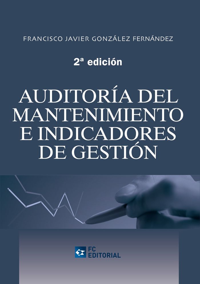 Auditoría del mantenimiento e indicadores de gestión, de González Fernández, Francisco Javier | portada del libro