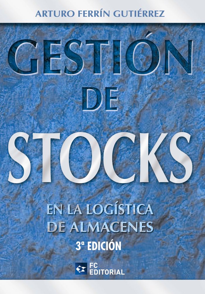 Gestión de stocks en la logística de almacenes, de Ferrín Gutiérrez, Arturo | portada del libro