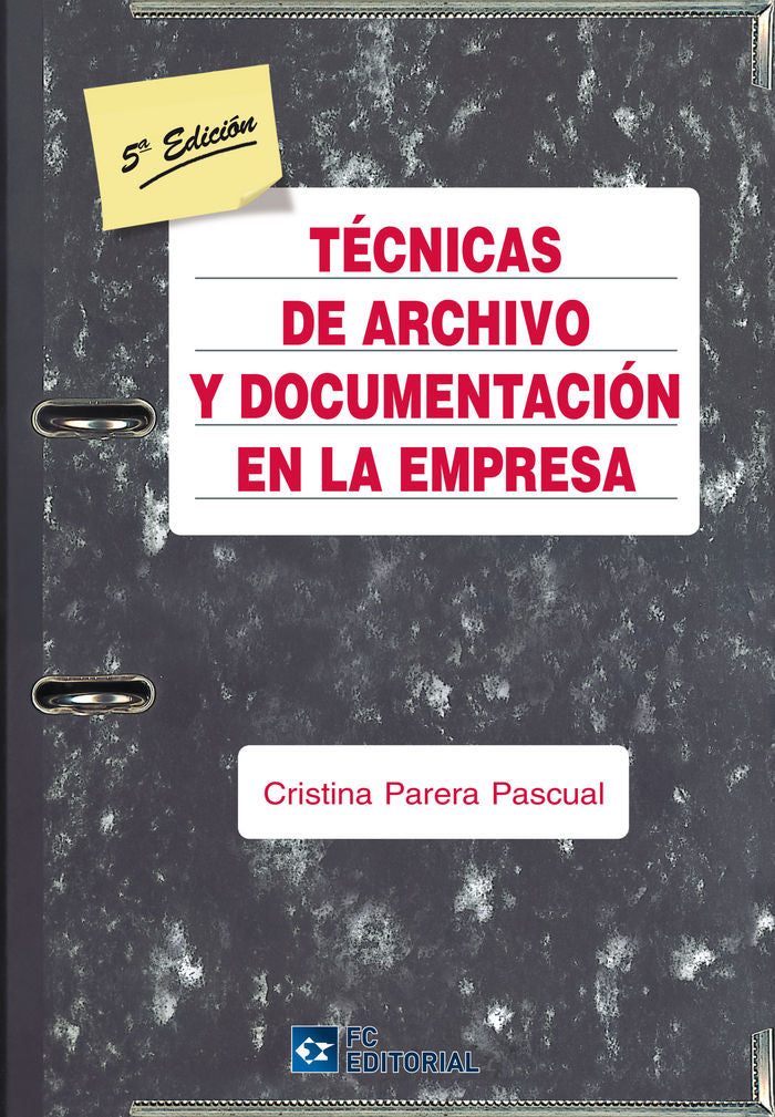 Técnicas de archivo y documentación en la empresa, de Parera Pascual, Cristina | portada del libro