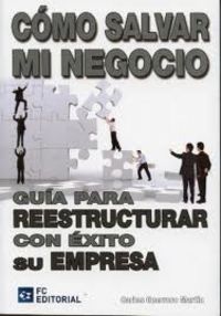 Cómo salvar mi negocio, de Guerrero Martín, Carlos | portada del libro